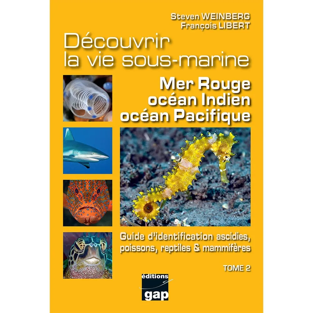 DECOUVRIR LA VIE SOUS MARINE, MER ROUGE, OCEAN INDIEN, OCEAN PACIFIQUE - TOME 2 - WEINBERG